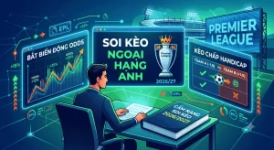 soi kèo ngoại hạng anh